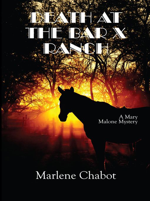 Title details for Death at the Bar X Ranch by Marlene Chabot - Available